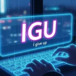 What Does IGU Mean in Text