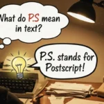 What Do PS Mean in Text