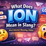 What Does ION Mean in Slang