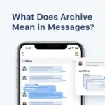 what does archive mean in messages