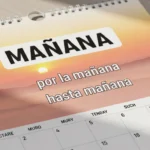 What Does Mañana Mean in Spanish